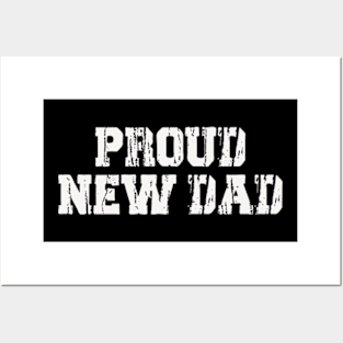 Proud New Dad Posters and Art